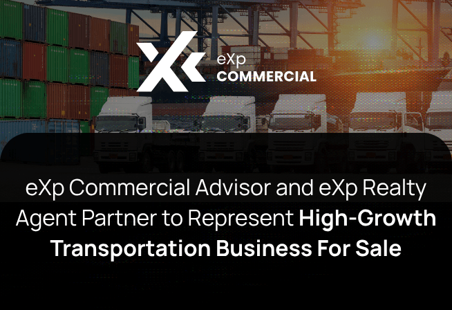 eXp Commercial Advisor Mark Vincent Fansler Partners with eXp Realty Agent Carlo Drogo to Represent Sale of High-Growth Transportation Company